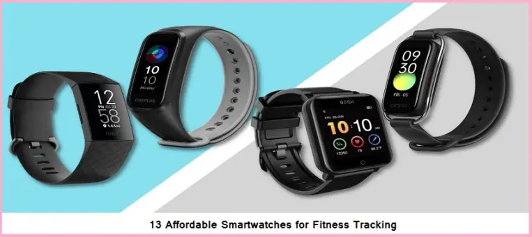 13 Affordable Smartwatches for Fitness Tracking
