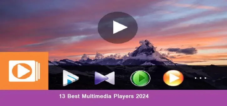 13 Best Multimedia Players 2024